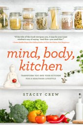 book Mind, Body, Kitchen: Transform You & Your Kitchen for a Healthier Lifestyle