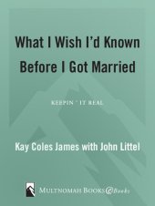 book What I Wish I'd Known Before I Got Married: Keepin' It Real