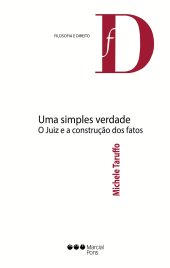 book Uma Simples Verdade: O Juiz e a Construção dos Fatos