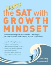 book Crush the SAT with Growth Mindset: A Complete Program to Overcome Challenges, Unleash Potential and Achieve Higher Test Scores