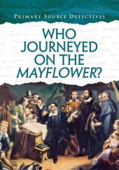 book Who Journeyed on the Mayflower?