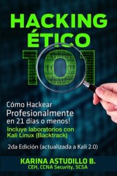 book Hacking Ético 101--Cómo hackear profesionalmente en 21 días o menos! 2da Edición