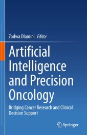 book Artificial Intelligence and Precision Oncology: Bridging Cancer Research and Clinical Decision Support