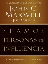 book Seamos personas de influencia: Cómo impactar positivamente a los demás