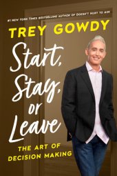 book Start, Stay, or Leave: The Art of Decision Making