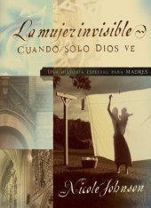 book La mujer invisible: Una historia especial para madres