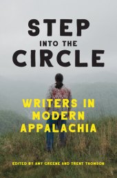 book Step into the Circle: Writers in Modern Appalachia