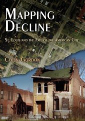 book Mapping Decline: St. Louis and the Fate of the American City