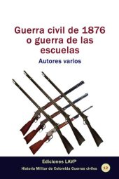 book Guerra civil de 1876 o guerra de las escuelas