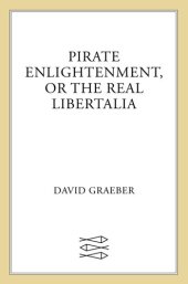 book Pirate Enlightenment, or the Real Libertalia