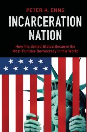 book Incarceration Nation: How the United States Became the Most Punitive Democracy in the World