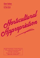 book Horticultural Appropriation: Why Horticulture Needs Decolonising