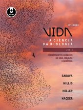 book Vida: A Ciência da Biologia - Constituintes Químicos da Vida, Células e Genética