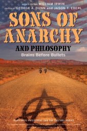 book Sons of Anarchy and Philosophy: Brains Before Bullets