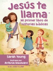 book Jesús te llama: Mi primer libro de historias bíblicas