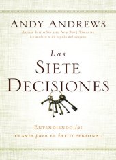 book Las siete decisiones: Claves hacia el éxito personal