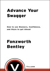 book Advance Your Swagger: How to Use Manners, Confidence, and Style to Get Ahead