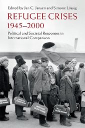 book Refugee Crises, 1945-2000: Political and Societal Responses in International Comparison