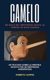 book Camelo: En boca del mentiroso hasta la verdad se hace dudosa