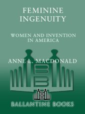 book Feminine Ingenuity: How Women Inventors Changed America