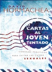 book Cartas al joven tentado: Consejos prácticos para evitar las caídas sexuales