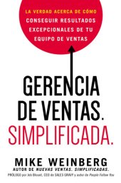 book Gerencia de ventas. Simplificada.: La verdad acerca de cómo conseguir resultados excepcionales de tu equipo de ventas