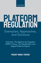 book Digital Platform Regulation: Exemplars, Approaches, and Solutions