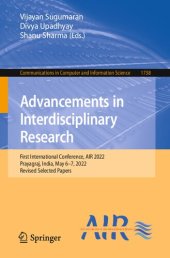 book Advancements in Interdisciplinary Research: First International Conference, AIR 2022, Prayagraj, India, May 6–7, 2022, Revised Selected Papers