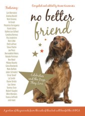 book No Better Friend: Celebrities and the Dogs They Love