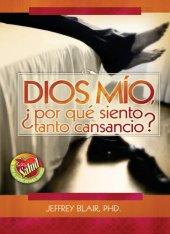 book Dios mio, ¿por qué siento tanto cansancio?