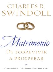 book Matrimonio: De sobrevivir a prosperar: Consejo práctico para fortalecer su matrimonio