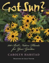 book Got Sun?: 200 Best Native Plants for Your Garden