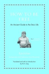 book How to Be Free: An Ancient Guide to the Stoic Life