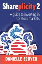 book Shareplicity 2: A guide to investing in US stock markets