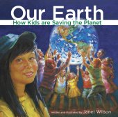 book Our Earth: How Kids Are Saving the Planet