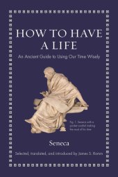 book How to Have a Life: An Ancient Guide to Using Our Time Wisely