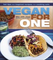 book Vegan for One: Hot Tips and Inspired Recipes for Cooking Solo