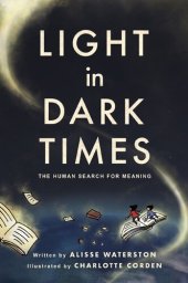 book Light in Dark Times: The Human Search for Meaning