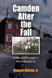 book Camden After the Fall: Decline and Renewal in a Post-Industrial City