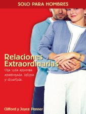 book Relaciones extraordinarias: Una vida amorosa apasionada, íntima y divertida