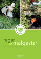 book Regar sin malgastar--para regar el jardín de forma responsable y económica