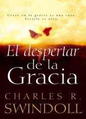 book EL despertar de la gracia: Crecer en la gracia es una cosa. Viviarla es otra.