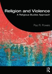 book Religion and Violence: A Religious Studies Approach