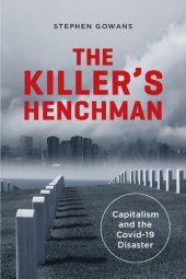 book The Killer's Henchman: Capitalism and the Covid-19 Disaster