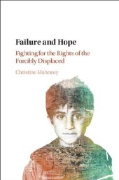 book Failure and Hope: Fighting for the Rights of the Forcibly Displaced