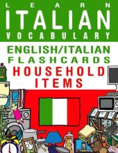 book Learn Italian Vocabulary - English/Italian Flashcards - Household Items