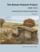 book The Roman Peasant Project 2009-2014: Excavating the Roman Rural Poor