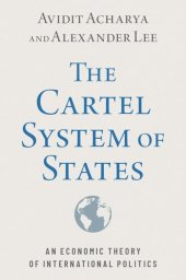 book The Cartel System of States: An Economic Theory of International Politics