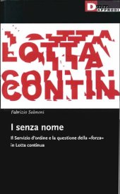 book I senza nome. Il Servizio d'ordine e la questione della «forza» in Lotta continua