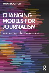 book Changing Models for Journalism: Reinventing the Newsroom